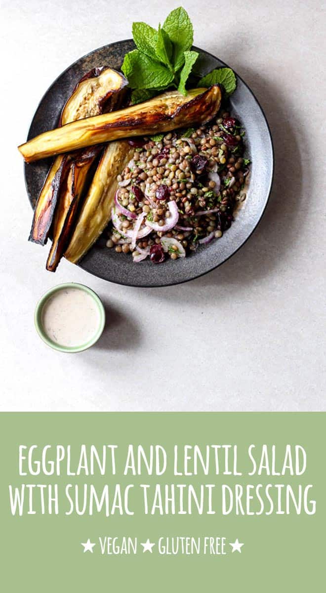 Eggplant and lentil salad with sumac tahini dressing. Vegan and gluten free. 