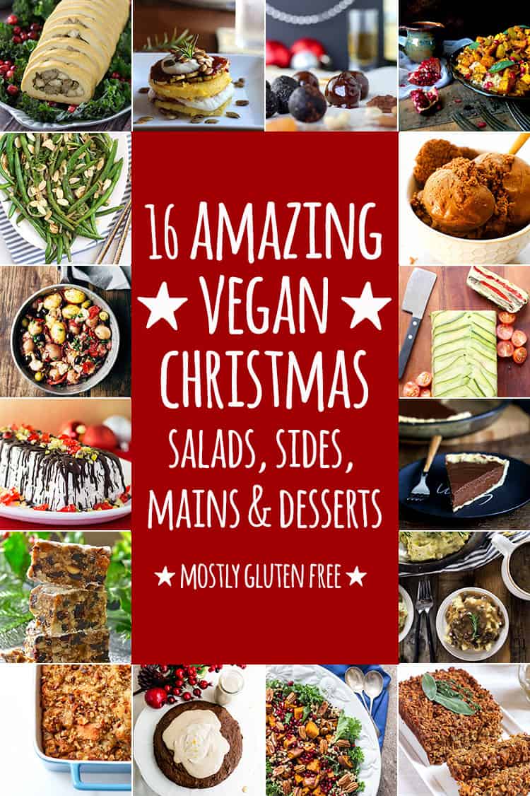 16 amazing vegan Christmas salads, sides, mains and desserts (mostly gluten free). 