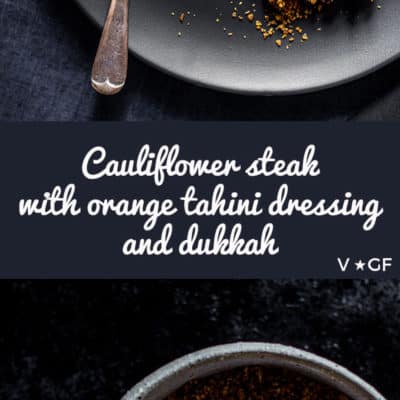 A golden cauliflower steak served with creamy orange and tahini dressing and fresh homemade hazelnut and spice dukkah. (Vegan and gluten free)