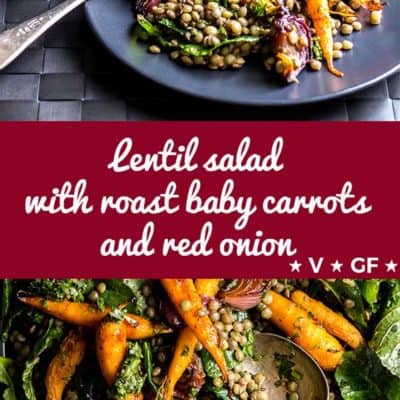 A hearty lentil salad with maple and balsamic roasted baby carrots and red onion, tossed with baby kale and dressed with chimichurri sauce (vegan and gluten free).