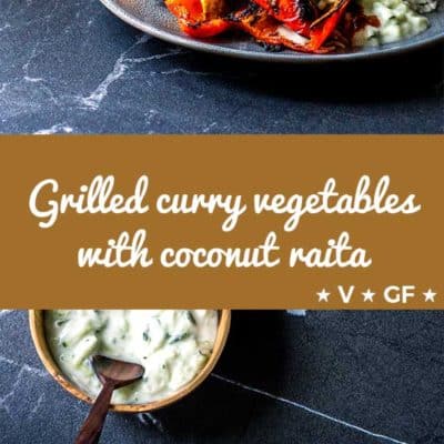 Barbecue grilled curry vegetables with a spicy tikka masala marinade, served with cooling coconut yoghurt and cucumber raita (vegan and gluten free).